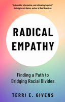 Radical Empathy: Finding a Path to Bridging Racial Divides 1447357248 Book Cover