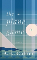 The Plane Game: Stories B0CN5XJ9K3 Book Cover
