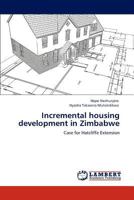 Incremental housing development in Zimbabwe: Case for Hatcliffe Extension 3848402440 Book Cover