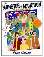 The Monster of Addiction...and a Path to Freedom Coloring Book! 0997469226 Book Cover