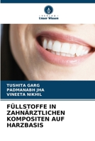 Füllstoffe in Zahnärztlichen Kompositen Auf Harzbasis (German Edition) 6209702945 Book Cover