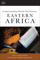 Understanding World Christianity: Eastern Africa 1451472994 Book Cover