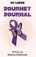 My Lupus Journey Journal 1966719353 Book Cover