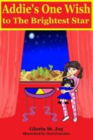 Addie's One Wish to The Brightest Star 099158578X Book Cover