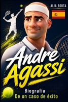 Andre Agassi: Biografía de una historia de éxito (Spanish Edition) B0CFDDK8QQ Book Cover