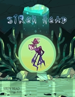 SIREN HEAD Coloring Book: Siren head Activity & Coloring Books for Kids a book featuring Perfect cover and perfect illustration, Great Coloring Book for Those Who Loves Siren Head Game, Plenty Of Fant B08XL7YVFY Book Cover