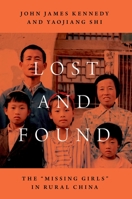 Lost and Found: The Missing Girls in Rural China 0190917431 Book Cover