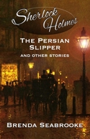 Sherlock Holmes: The Persian Slipper and Other Stories 1787059855 Book Cover