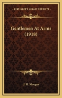 Gentlemen at Arms 054859838X Book Cover
