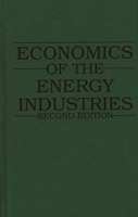 Economics of the Energy Industries: Second Edition 0275956261 Book Cover