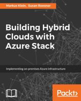 Building Hybrid Clouds with Azure Stack 1786466295 Book Cover