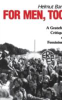 For Men, Too: A Grateful Critique of Feminism 093302942X Book Cover