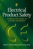 Electrical Product Safety: A Step-by-Step Guide to LVD Self Assessment: A Step-by-Step Guide to LVD Self Assessment 0750646047 Book Cover
