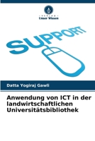 Anwendung von ICT in der landwirtschaftlichen Universitätsbibliothek (German Edition) 3330521295 Book Cover