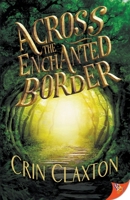 Across the Enchanted Border 1636798047 Book Cover