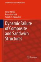 Dynamic Failure of Composite and Sandwich Structures 9400753284 Book Cover
