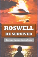 Roswell He Survived 1722724528 Book Cover