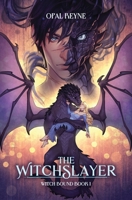 The WitchSlayer: Witch Bound: Book One 0645510432 Book Cover