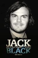 Jack Black: Rock 'n' Roll, Comedy and Kung Fu 1906191085 Book Cover