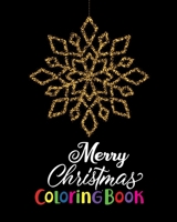 Merry Christmas Coloring Book: An Adult Stress Relieving Beautiful Christmas Designs for Adults Relaxation 1670587045 Book Cover