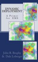 Dynamic Deployment: A Primer for EMS 1500428574 Book Cover