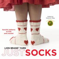 Lion Brand Yarn: Just Socks: Favorite Patterns to Knit and Crochet (Lion Brand Yarn) 0307345955 Book Cover