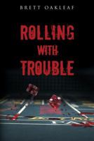 Rolling with Trouble 154697265X Book Cover