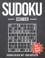 Sudoku Schwer: Sudoku Block mit 1000 Rätseln - Schwierigkeitsstufe Schwer - Sudokublock mit Anleitung, Tipps und Tricks - Rätselheft B0891ZVX7H Book Cover