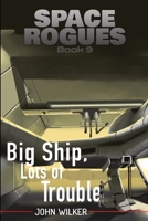 Big Ship, Lots of Trouble 1951964209 Book Cover