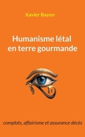 Humanisme létal en terre gourmande (French Edition) 2322556246 Book Cover