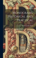 Monograms, Historical And Practical 1021256099 Book Cover
