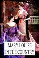 Mary Louise in the Country 1516903935 Book Cover