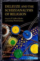 Deleuze and the Schizoanalysis of Religion 1474266894 Book Cover