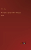 The Ecclesiastical History of Ireland: Vol. 2 3385233747 Book Cover