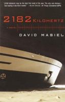 2182 Kilohertz: A Novel 0812968123 Book Cover