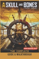 Skull And Bones: The Complete Guide & Walkthrough B0FH6MQF5S Book Cover