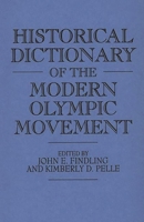 Historical Dictionary of the Modern Olympic Movement 0313284776 Book Cover