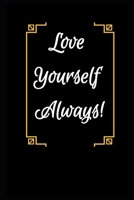 Black Book Edition:  Love Yourself... Always! B07Y4JNGMV Book Cover