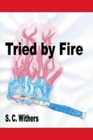 Tried by Fire (Eliza James & Wil Douglas) B0F16FQGKN Book Cover