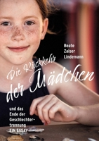 Die Rückkehr der Mädchen: und das Ende der Geschlechter-Trennung 3754312006 Book Cover