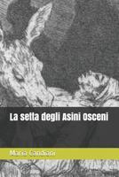 La Setta Degli Asini Osceni 1719966729 Book Cover