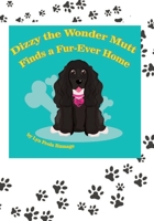 Dizzy the Wonder Mutt: Finds a Fur-Ever Home B09TN4CDZT Book Cover