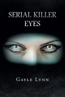 Serial Killer Eyes 1662467346 Book Cover