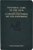 Pastoral Care of the Sick: Rites of Anointing and Viaticum 0899420826 Book Cover