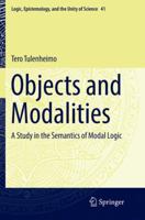 Objects and Modalities: A Study in the Semantics of Modal Logic 3319531182 Book Cover