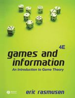 Games and Information: An Introduction to Game Theory 0631157093 Book Cover