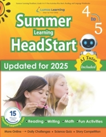 Summer Learning Headstart, Grade 4 to 5: Fun Activities Plus Math, Reading, and Language Workbooks: Bridge to Success with Common Core Aligned Resources and Workbooks 1940484707 Book Cover