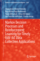 Markov Decision Processes and Reinforcement Learning for Timely Uav- Iot Data Collection Applications 3031970101 Book Cover