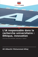 L'IA responsable dans la recherche universitaire: Éthique, innovation (French Edition) 6630009274 Book Cover
