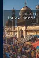 Studies In Pallava History 1406772402 Book Cover